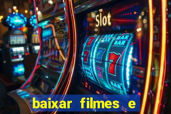 baixar filmes e series em mp4